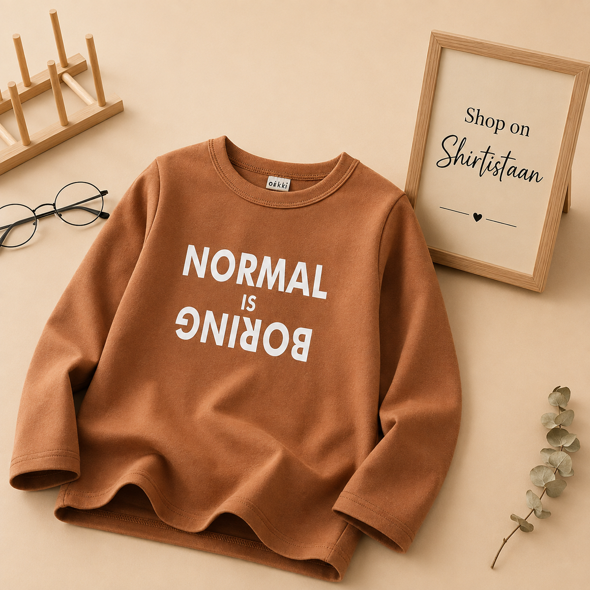BROWN FULL SLEEVE TEE NORMAL IS BORING