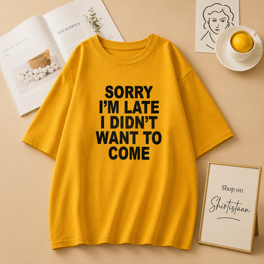 YELLOW TEE SORRY IM LATE