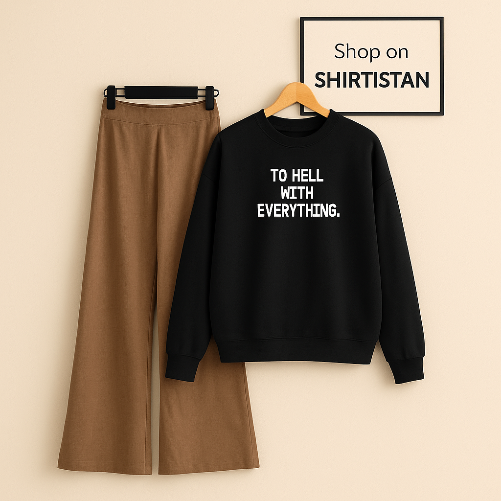 BLACK SWEATSHIRT TO HELL WITH EVERYTHING WITH BROWN FLAPPER