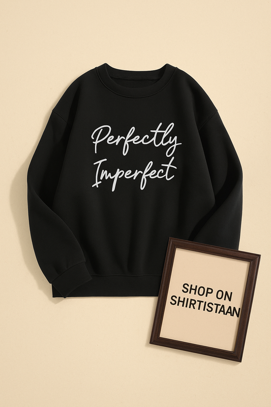 BLACK SWEATSHIRT PERFECTLY IMPERFECT