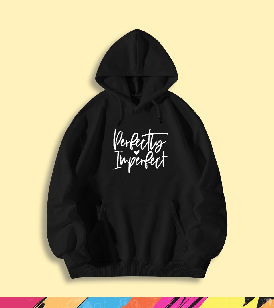 PERFECTLY IMPERFECT HOODIE