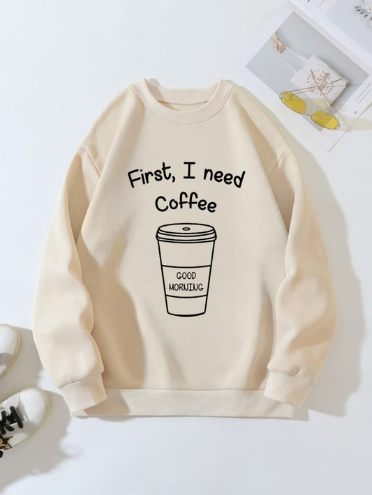 FIRST I NEED COFEE CREAM SWEATSHIRT