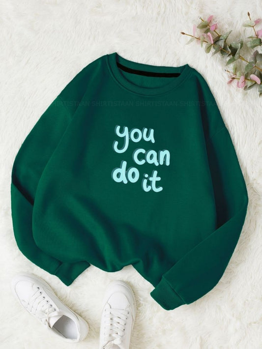 BOTTLE GREEN SWEATSHIRT YOU CAN DO IT