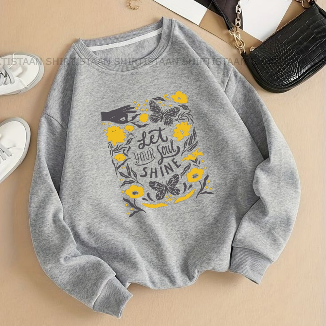 GREY SWEATSHIRT LET YOUR SOUL SHINE